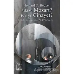 Peki ya Mozart? Peki ya Cinayet? - Howard S. Becker - Heretik Yayıncılık