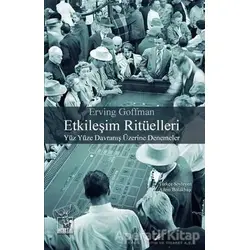 Etkileşim Ritüelleri - Erving Goffman - Heretik Yayıncılık