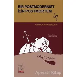 Bir Postmodernist İçin Postmortem - Arthur Asa Berger - Heretik Yayıncılık
