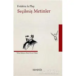 Seçilmiş Metinler - Frederic Le Play - Heretik Yayıncılık