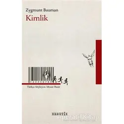 Kimlik - Zygmunt Bauman - Heretik Yayıncılık