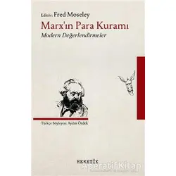 Marx’ın Para Kuramı - Fred Moseley - Heretik Yayıncılık