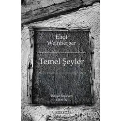 Temel Şeyler - Eliot Weinberger - Heretik Yayıncılık