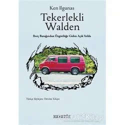 Tekerlekli Walden - Ken Ilgunas - Heretik Yayıncılık