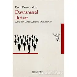 Davranışsal İktisat - Eren Kırmızıaltın - Heretik Yayıncılık