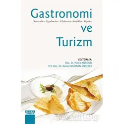 Gastronomi ve Turizm - Hülya Kurgun - Detay Yayıncılık
