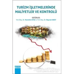 Turizm İşletmelerinde Maliyetler ve Kontrolü - Bayram Akay - Detay Yayıncılık