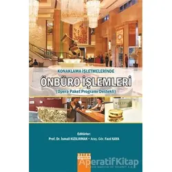 Konaklama İşletmelerinde Önbüro İşlemleri - İsmail Kızılırmak - Detay Yayıncılık