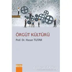 Örgüt Kültürü - Hasan Tutar - Detay Yayıncılık