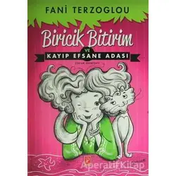 Biricik Bitirim ve Kayıp Efsane Adası - Fani Terzoglou - Pena Yayınları