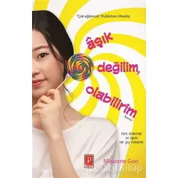 Aşık Değilim, Olabilirim - Maurene Goo - Pena Yayınları