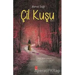 Çil Kuşu - Merve Dağlı - Pena Yayınları