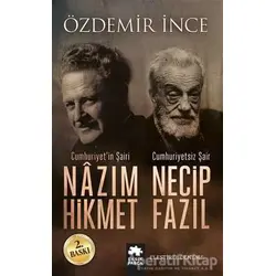 Cumhuriyetin Şairi Nazım Hikmet, Cumhuriyetsiz Şair Necip Fazıl
