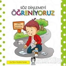 Söz Dinlemeyi Öğreniyoruz - Kolektif - Çakıl Yayınları