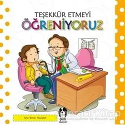 Teşekkür Etmeyi Öğreniyoruz - Kolektif - Çakıl Yayınları