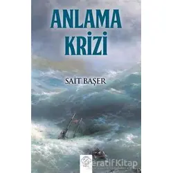Anlama Krizi - Sait Başer - Post Yayınevi