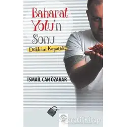 Baharat Yolun Sonu - İsmail Can Özarar - Post Yayınevi