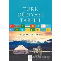 Türk Dünyası Tarihi - Sebahattin Şimşir - Post Yayınevi