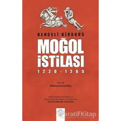 Moğol İstilası (1220 - 1265) - Genceli Kiragos - Post Yayınevi
