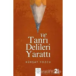 Ve Tanrı Delileri Yarattı - Kürşat Yozcu - Post Yayınevi