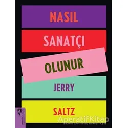 Nasıl Sanatçı Olunur - Jery Saltz - HayalPerest Kitap