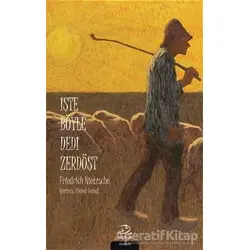 İşte Böyle Dedi Zerdüşt - Friedrich Wilhelm Nietzsche - Pinhan Yayıncılık