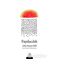 Faydacılık - John Stuart Mill - Pinhan Yayıncılık