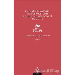 Çağımızın Yasama ve Hukuk Bilimi Konusundaki Görevi Üzerine
