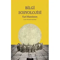 Bilgi Sosyolojisi - Karl Mannheim - Pinhan Yayıncılık