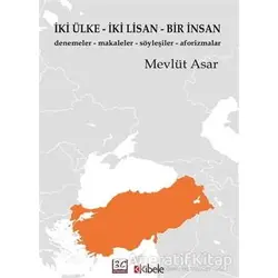 İki Ülke İki Lisan Bir İnsan - Mevlüt Asar - Kibele Yayınları