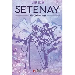 Setenay - Bir Çerkes Kızı - Lider Erşan - Kibele Yayınları