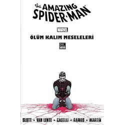 The Amazing Spider-Man Cilt 23: Ölüm Kalım Meseleleri - Dan Slott - Marmara Çizgi