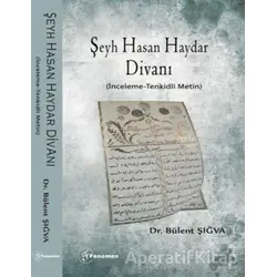Şeyh Hasan Haydar Divanı (İnceleme-Tenkidli Metin) - Bülent Şığva - Fenomen Yayıncılık
