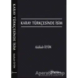 Karay Türkçesinde İsim - Abdulkadir Öztürk - Fenomen Yayıncılık