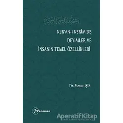Kur’an-ı Kerim’de Deyimler ve İnsanın Temel Özellikleri - Mesut Işık - Fenomen Yayıncılık