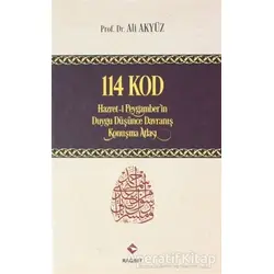 114 Kod: Hazret-i Peygamberin Duygu Düşünce Davranış Konuşma Atlası - Ali Akyüz - Rağbet Yayınları