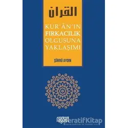 Kuranın Fırkacılık Olgusuna Yaklaşımı - Şükrü Aydın - Rağbet Yayınları