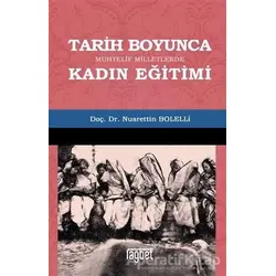 Tarih Boyunca Muhtelif Milletlerde Kadın Eğitimi - Nusrettin Bolelli - Rağbet Yayınları