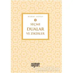 Seçme Dualar ve Zikirler - Hakkı Sevgi - Rağbet Yayınları