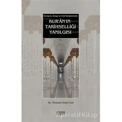 Kuranın Tarihselliği Yanılgısı - Mehmet Emin Yurt - Rağbet Yayınları