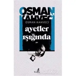 Ayetler Işığında - Osman Kahveci - Bengisu Yayınları
