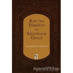Kuran İlimleri ve Surelerin Özeti - Fahrettin Şeker - Çıra Yayınları