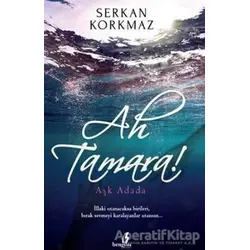 Ah Tamara - Serkan Korkmaz - Bengisu Yayınları