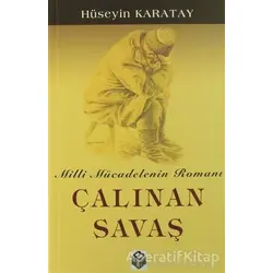 Çalınan Savaş - Hüseyin Karatay - Bengisu Yayınları