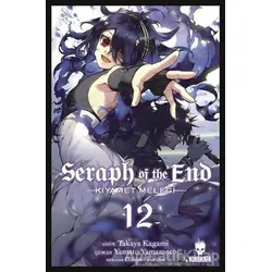 Seraph of the End - Kıyamet Meleği 12 - Takaya Kagami - Kurukafa Yayınevi