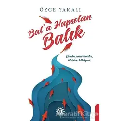 Bal’a Hapsolan Balık - Özge Yakalı - Yason Yayıncılık