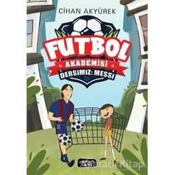 Dersimiz: Messi - Futbol Akademisi - Cihan Akyürek - Yediveren Çocuk