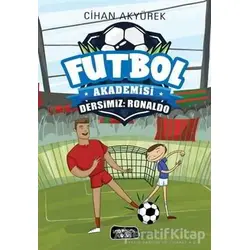 Dersimiz: Ronaldo - Futbol Akademisi - Cihan Akyürek - Yediveren Çocuk