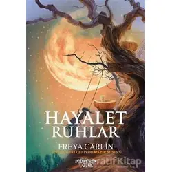 Hayalet Ruhlar - Freya Carlin - Yediveren Çocuk