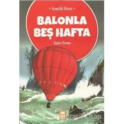 Balonla Beş Hafta - Jules Verne - Ema Genç Yayınevi